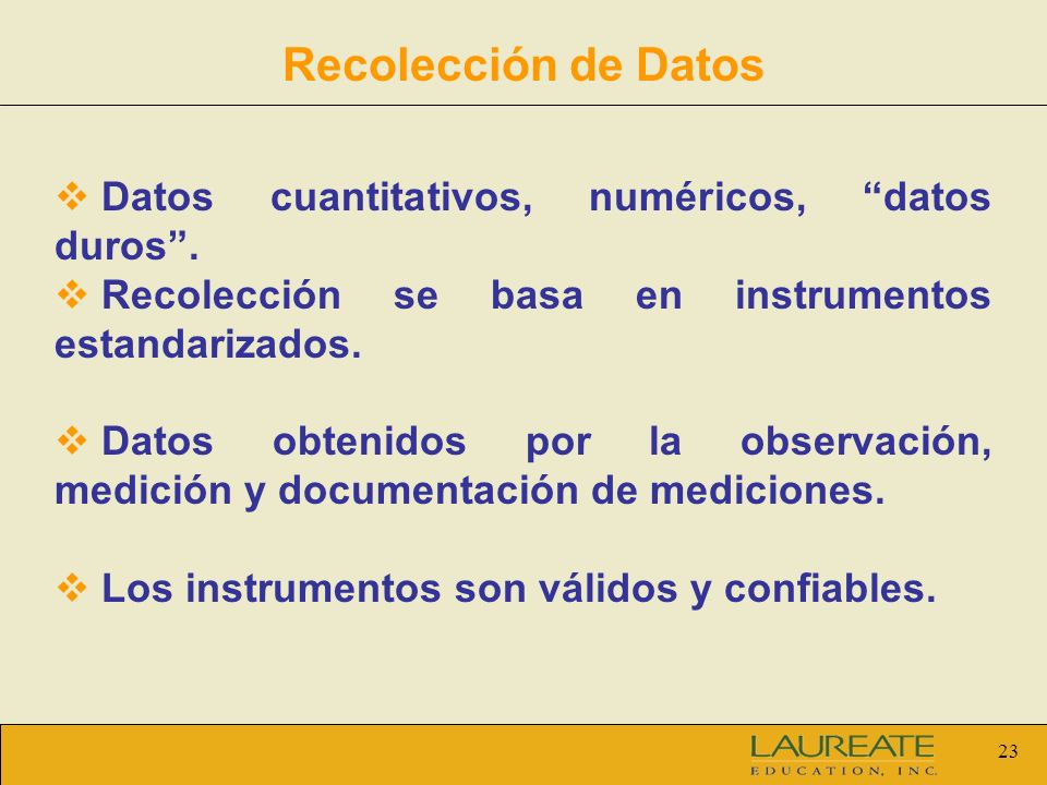 Recolección de Datos Datos cuantitativos, numéricos, datos duros .