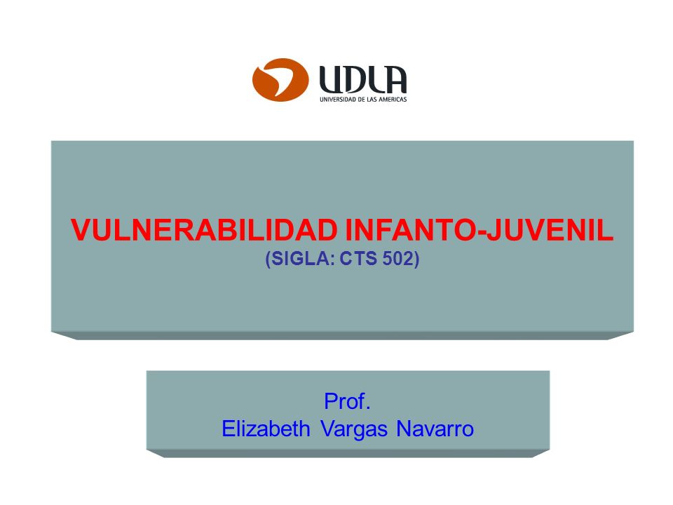VULNERABILIDAD INFANTO-JUVENIL (SIGLA: CTS 502)