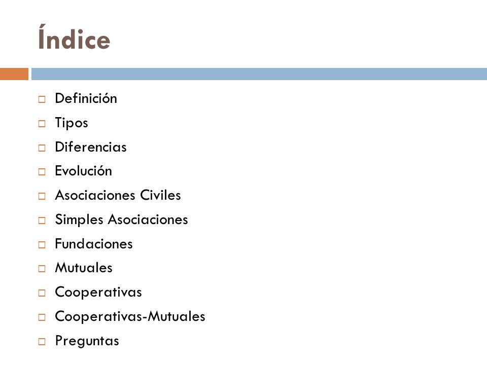 Índice Definición Tipos Diferencias Evolución Asociaciones Civiles