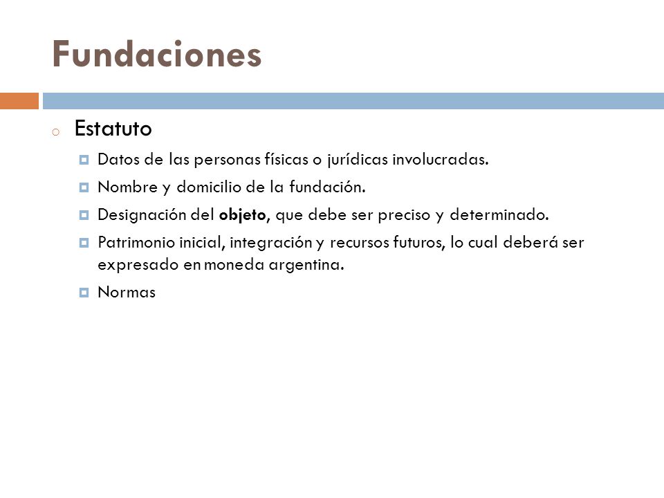 Fundaciones Estatuto. Datos de las personas físicas o jurídicas involucradas. Nombre y domicilio de la fundación.