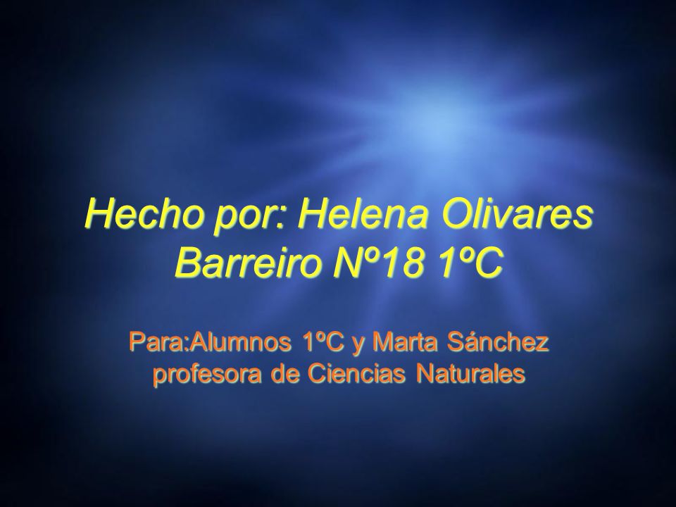 Hecho por: Helena Olivares Barreiro Nº18 1ºC