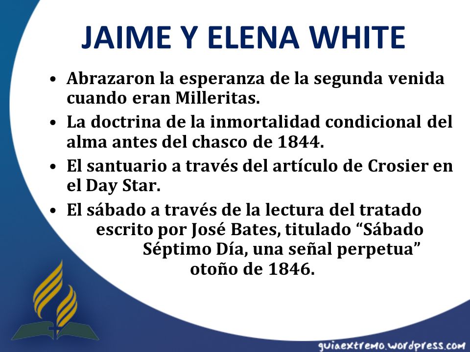 JAIME Y ELENA WHITE Abrazaron la esperanza de la segunda venida cuando eran Milleritas.