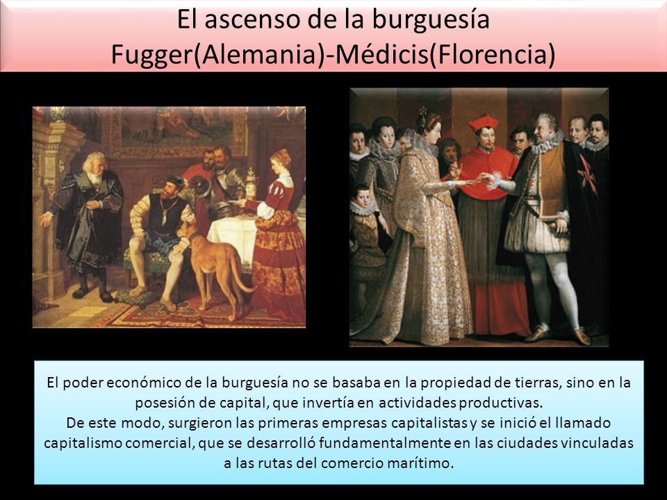 El ascenso de la burguesía Fugger(Alemania)-Médicis(Florencia)