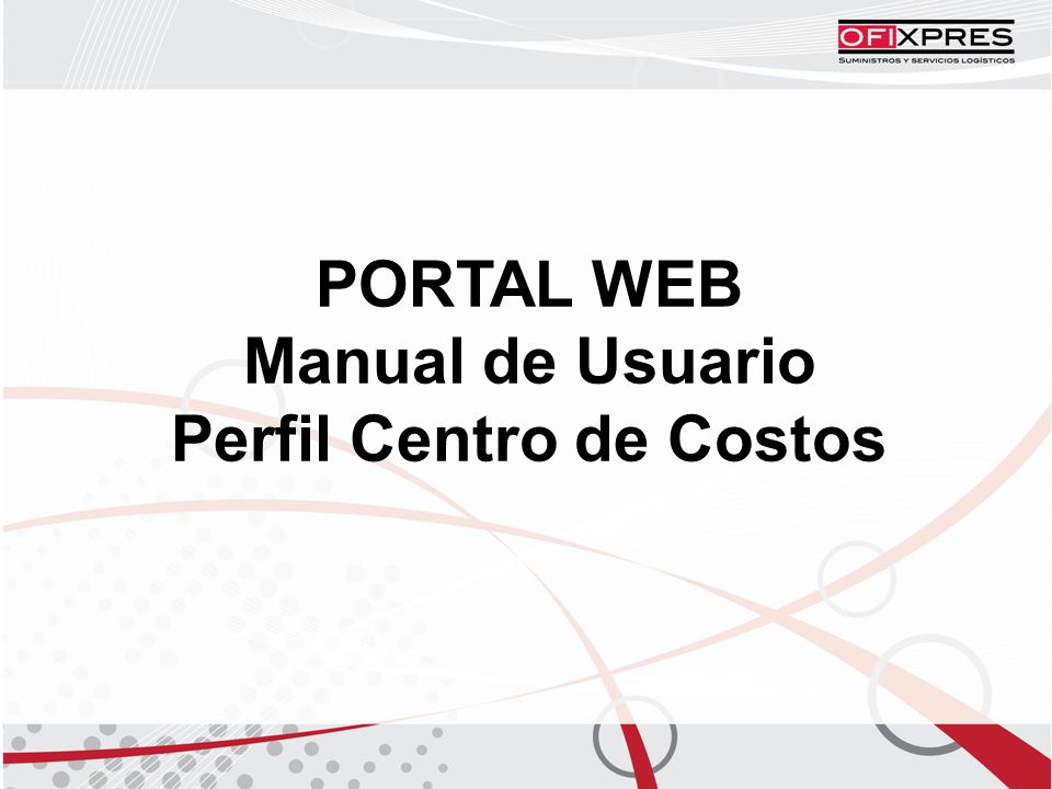 PORTAL WEB Manual de Usuario Perfil Centro de Costos