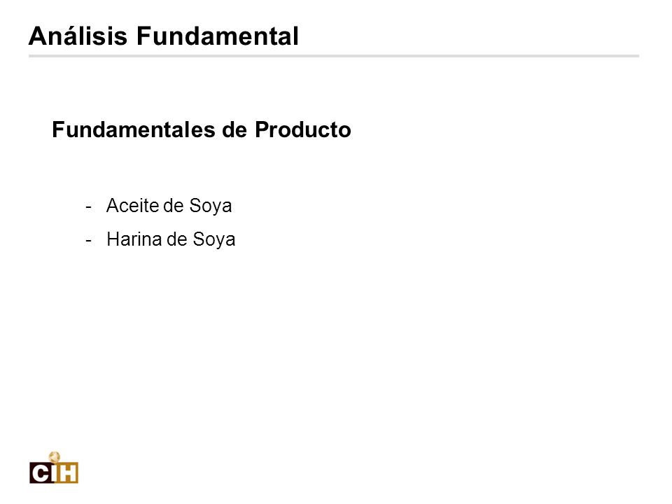 Análisis Fundamental Fundamentales de Producto Aceite de Soya