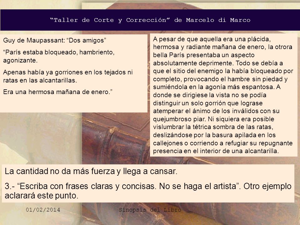 La cantidad no da más fuerza y llega a cansar.