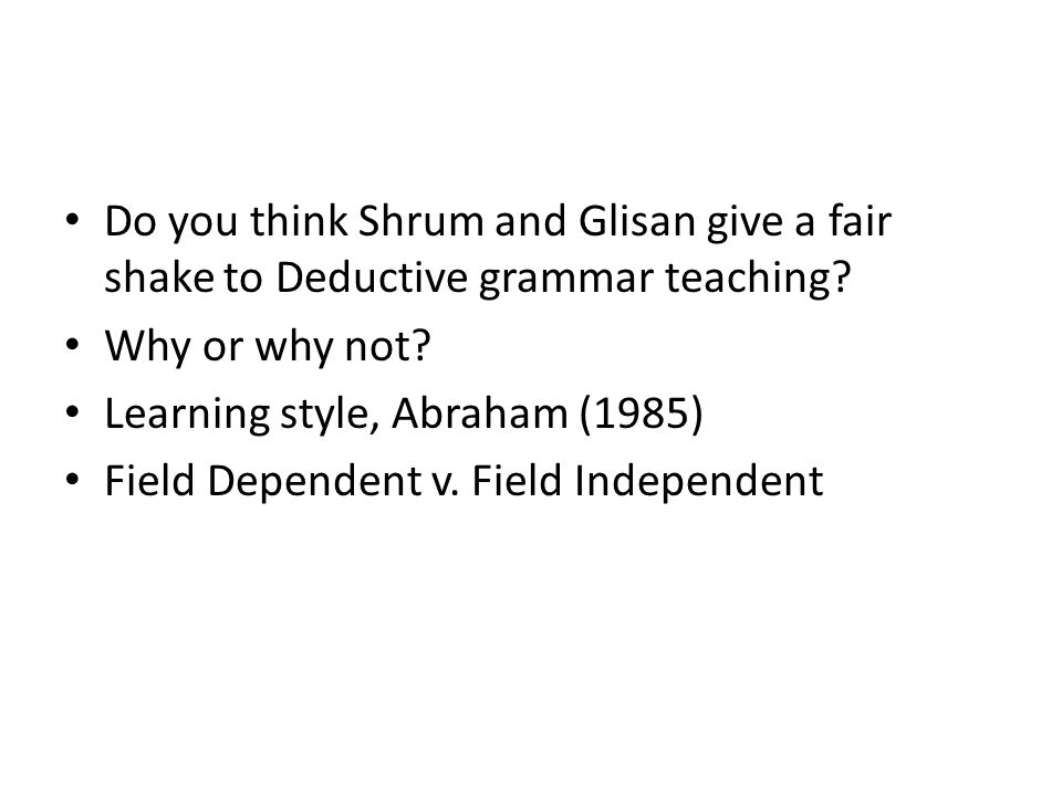 Do you think Shrum and Glisan give a fair shake to Deductive grammar teaching
