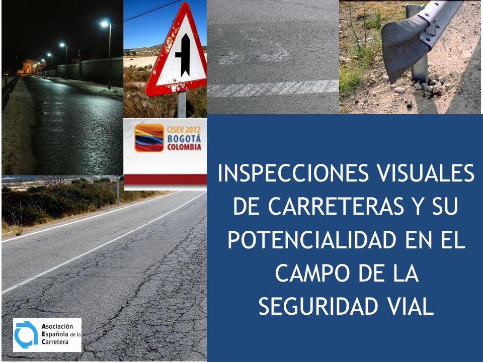 INSPECCIONES VISUALES DE CARRETERAS Y SU POTENCIALIDAD EN EL CAMPO DE LA SEGURIDAD VIAL