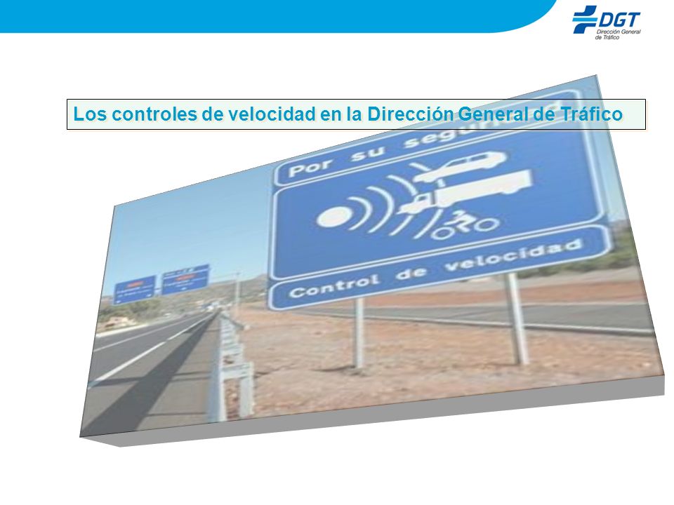 Los controles de velocidad en la Dirección General de Tráfico