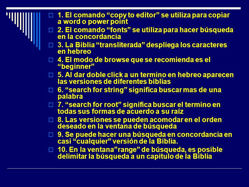 1. El comando copy to editor se utiliza para copiar a word o power point