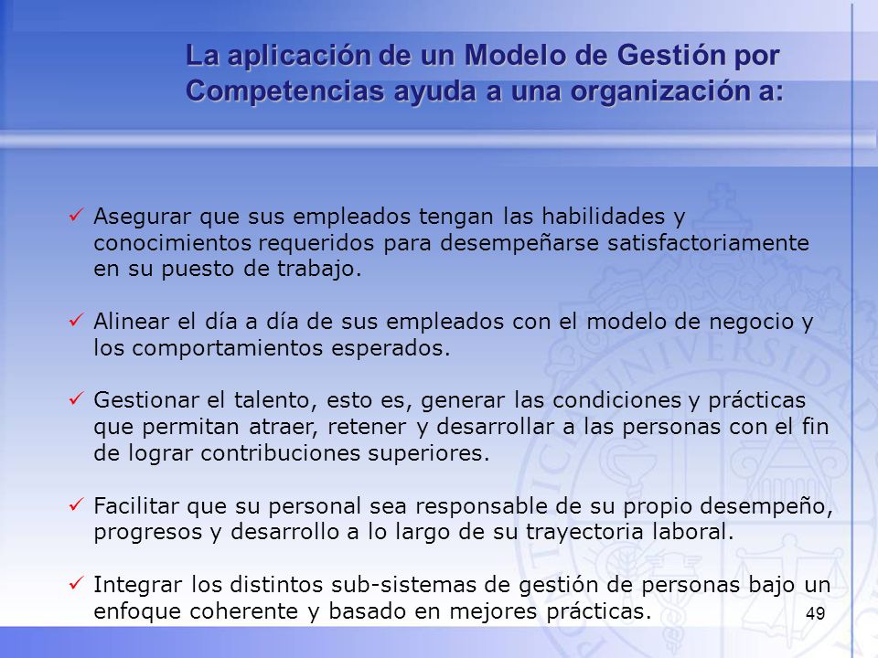 La aplicación de un Modelo de Gestión por Competencias ayuda a una organización a: