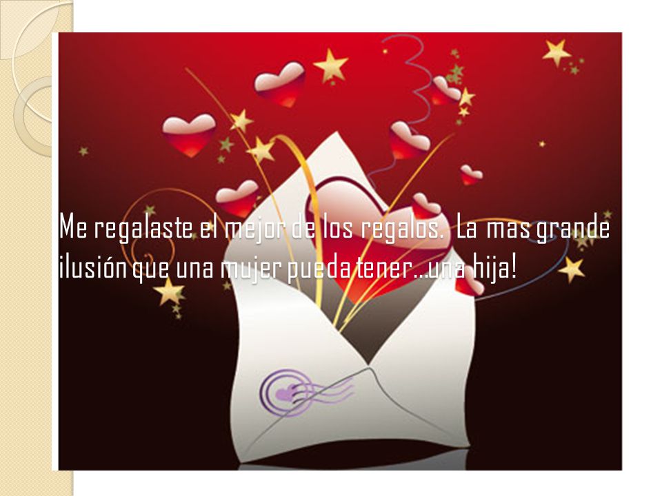 Me regalaste el mejor de los regalos