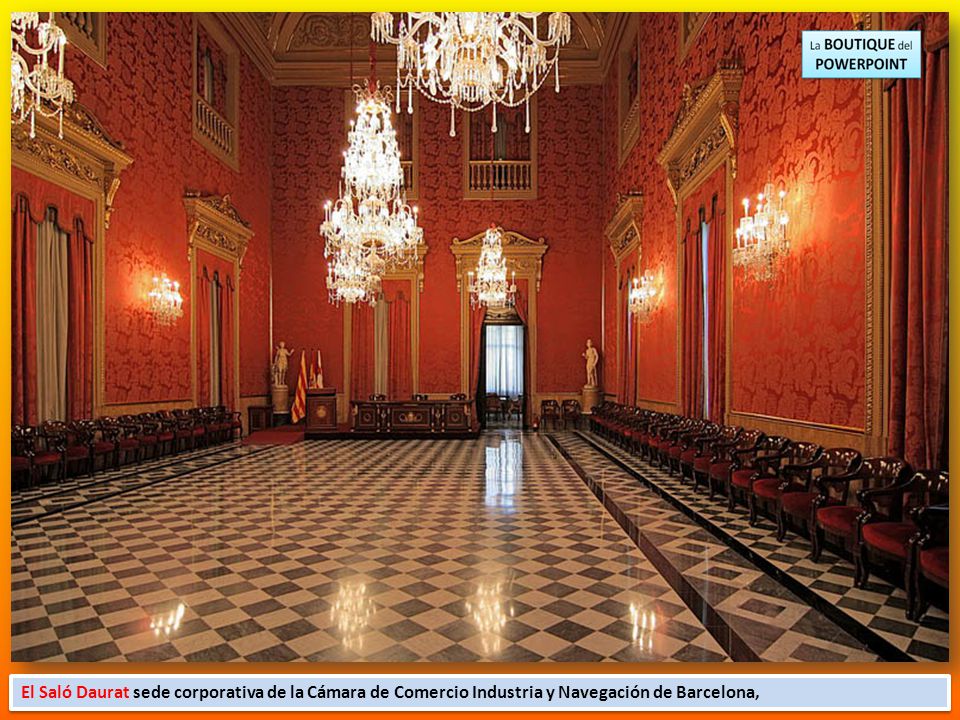 El Saló Daurat sede corporativa de la Cámara de Comercio Industria y Navegación de Barcelona,