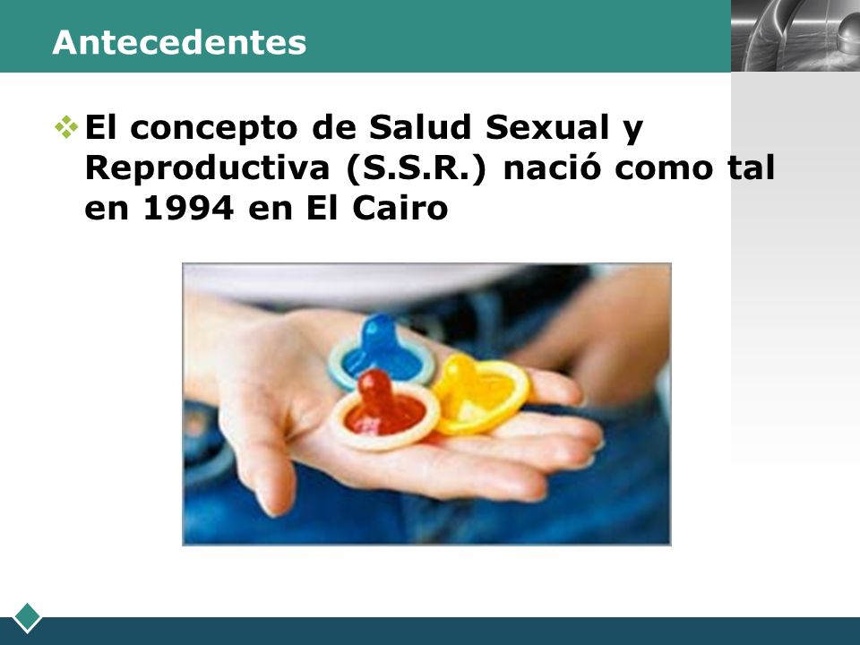 Antecedentes El concepto de Salud Sexual y Reproductiva (S.S.R.) nació como tal en 1994 en El Cairo