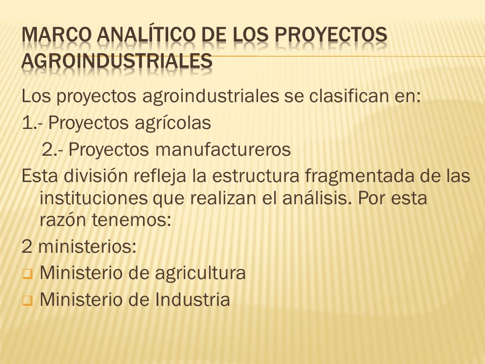 Marco analítico de los proyectos agroindustriales