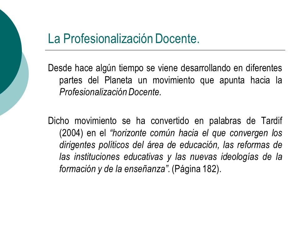 La Profesionalización Docente.