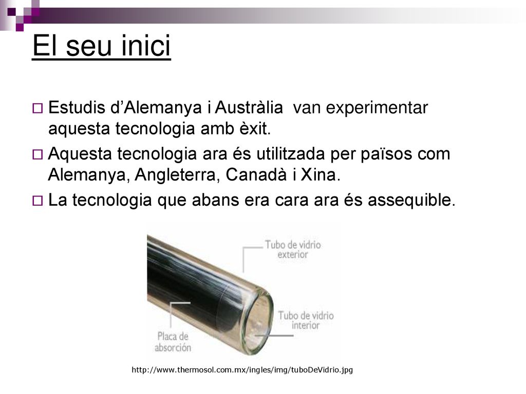 El seu inici Estudis d’Alemanya i Austràlia van experimentar aquesta tecnologia amb èxit.