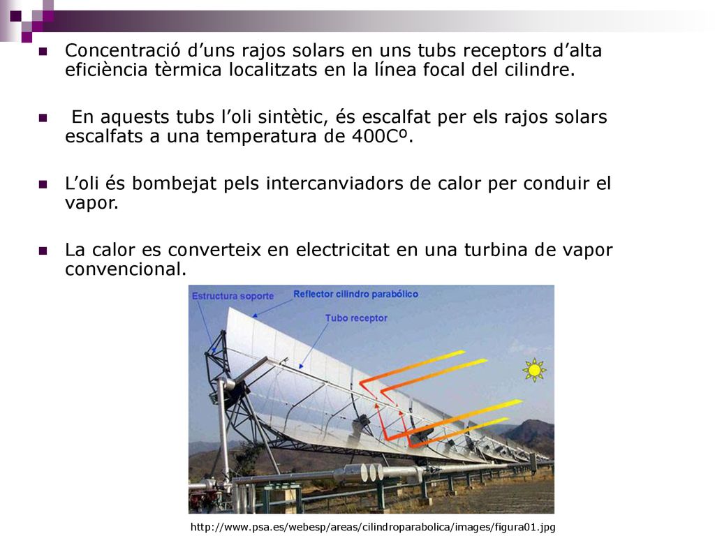 L’oli és bombejat pels intercanviadors de calor per conduir el vapor.