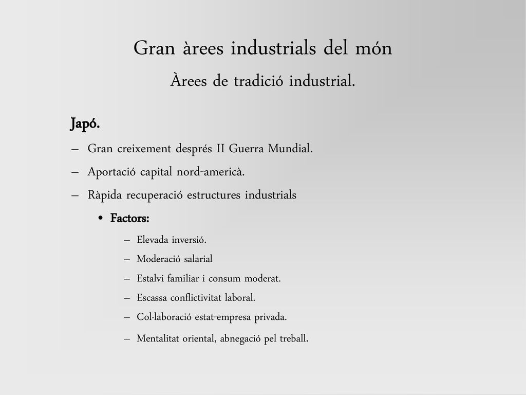 Gran àrees industrials del món Àrees de tradició industrial.