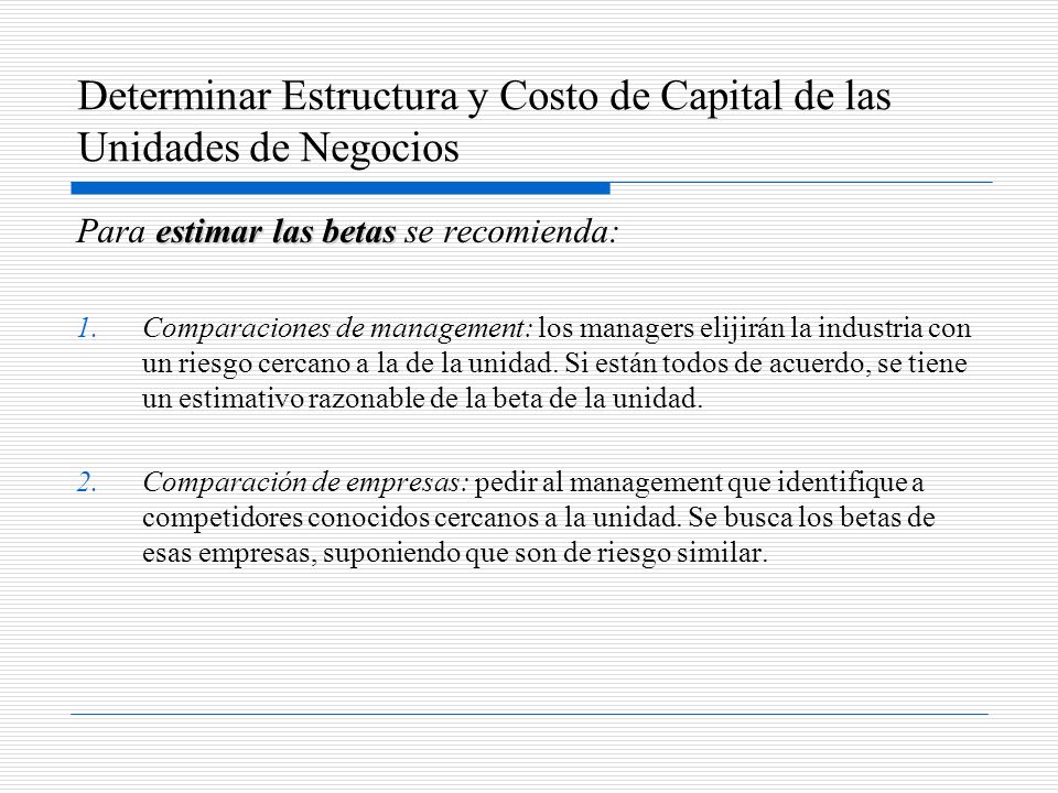 Determinar Estructura y Costo de Capital de las Unidades de Negocios