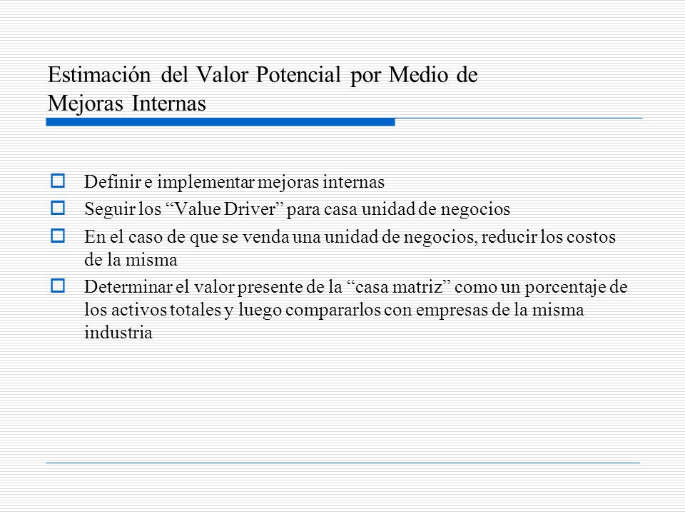 Estimación del Valor Potencial por Medio de Mejoras Internas
