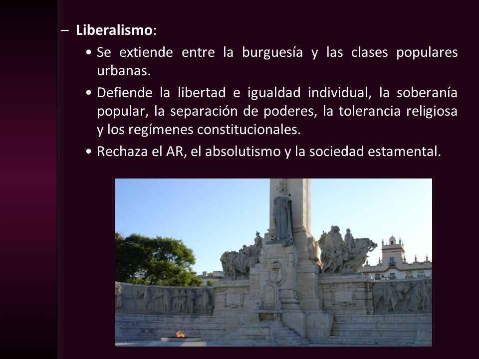 Liberalismo: Se extiende entre la burguesía y las clases populares urbanas.
