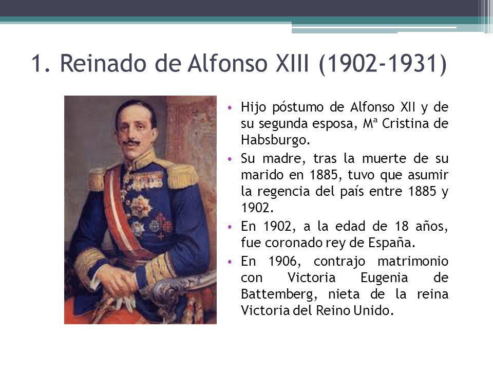 1. Reinado de Alfonso XIII ( )