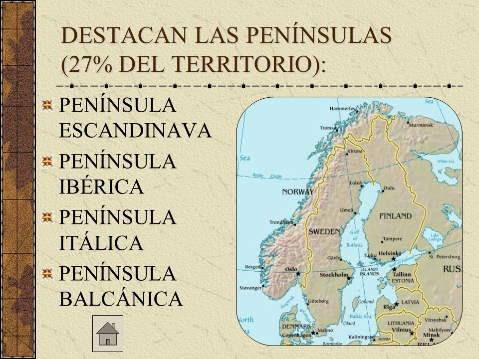 DESTACAN LAS PENÍNSULAS (27% DEL TERRITORIO):