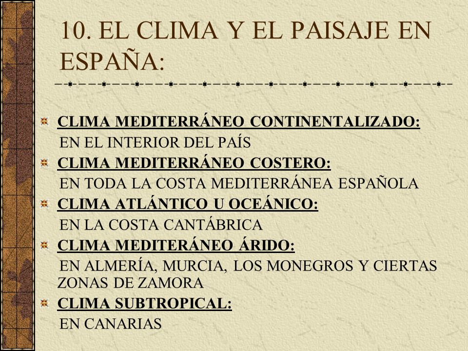 10. EL CLIMA Y EL PAISAJE EN ESPAÑA: