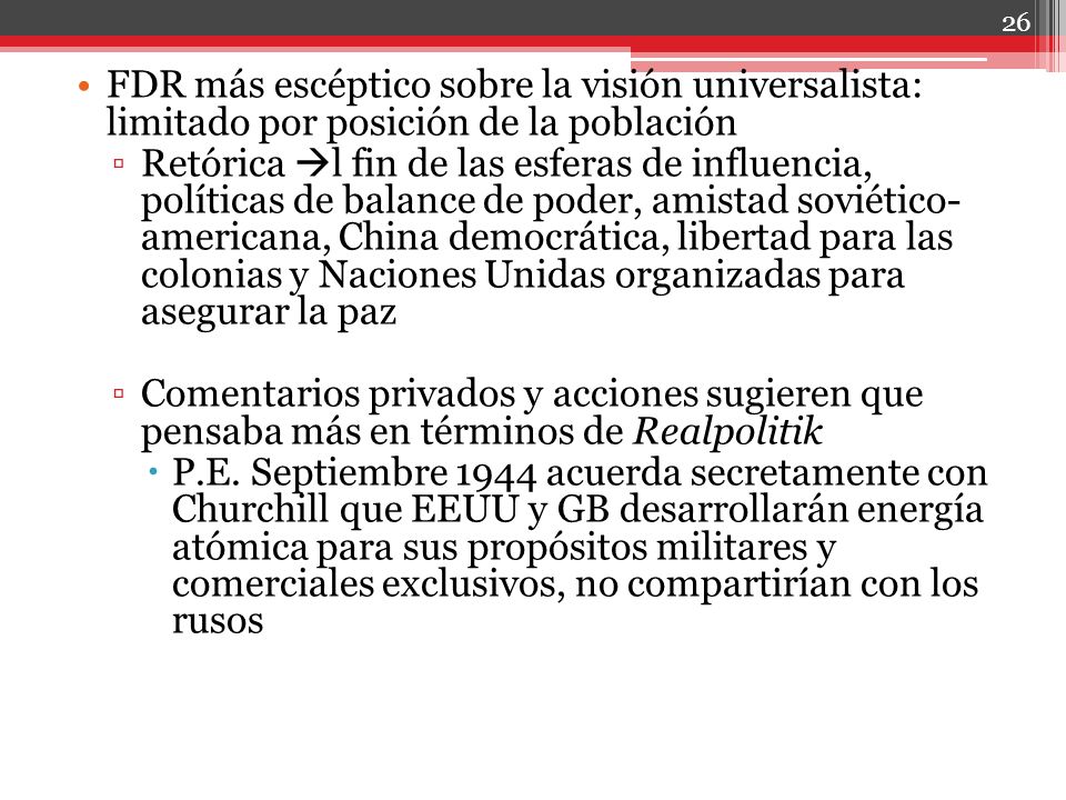 FDR más escéptico sobre la visión universalista: limitado por posición de la población
