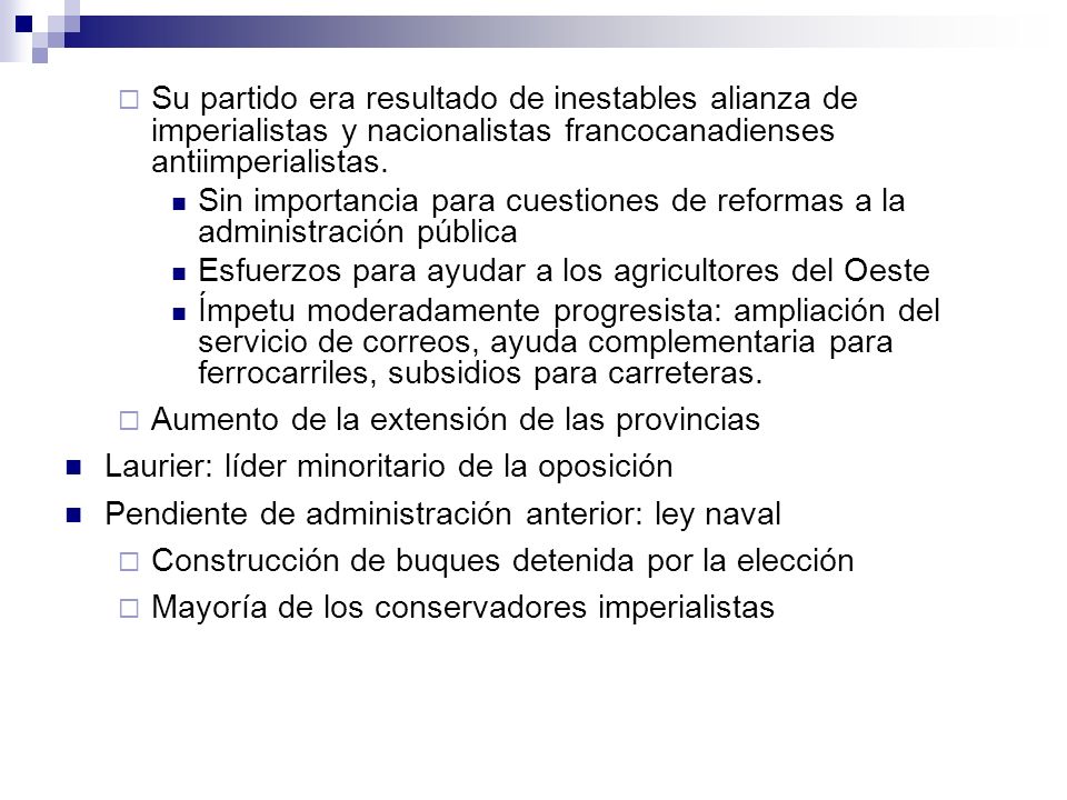 Su partido era resultado de inestables alianza de imperialistas y nacionalistas francocanadienses antiimperialistas.