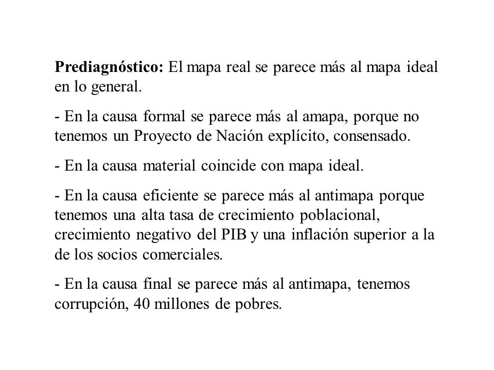 Prediagnóstico: El mapa real se parece más al mapa ideal en lo general.