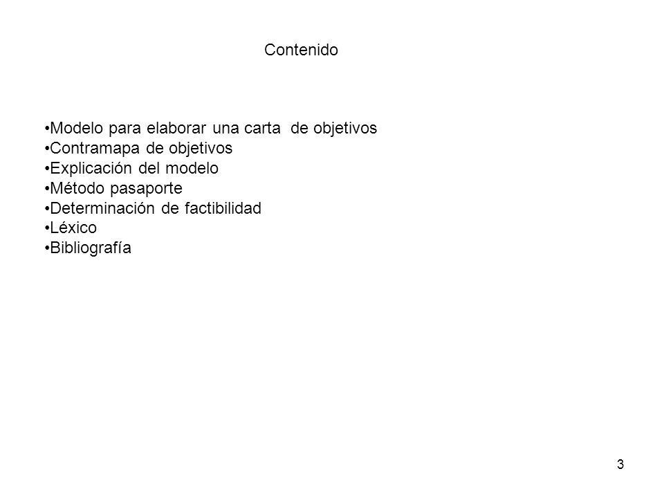 Contenido Modelo para elaborar una carta de objetivos. Contramapa de objetivos. Explicación del modelo.