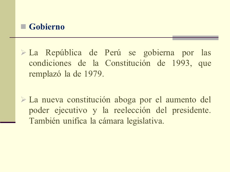 Gobierno La República de Perú se gobierna por las condiciones de la Constitución de 1993, que remplazó la de