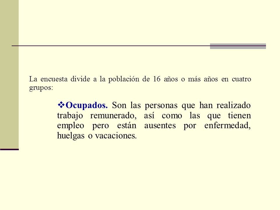 La encuesta divide a la población de 16 años o más años en cuatro grupos: