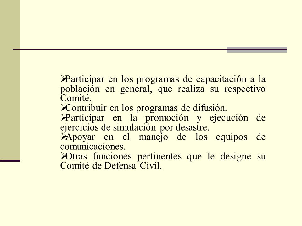 Participar en los programas de capacitación a la población en general, que realiza su respectivo Comité.