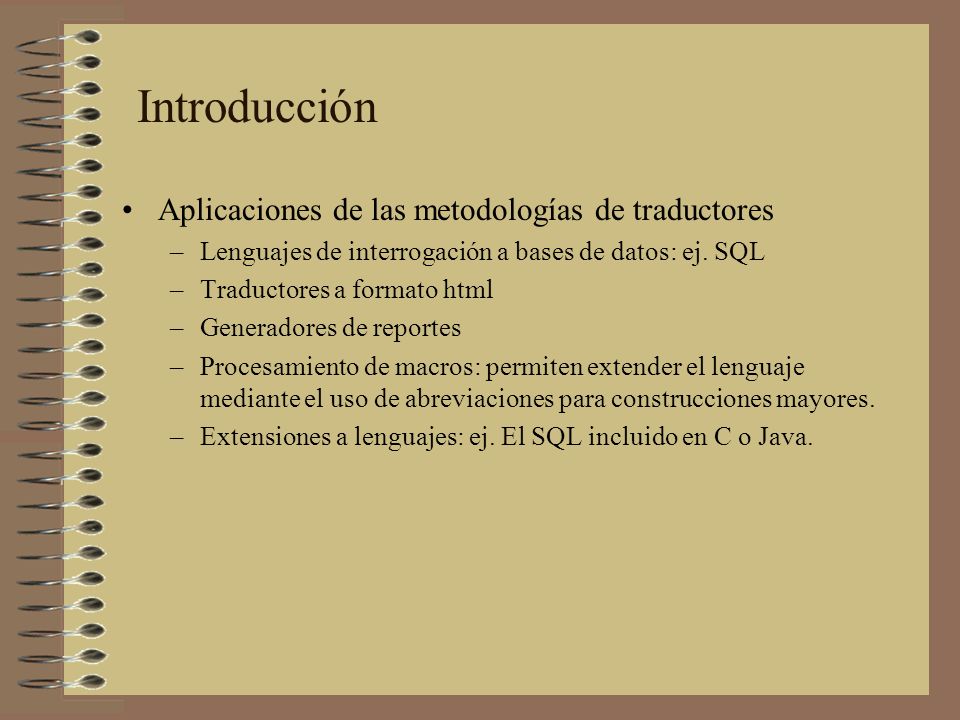 Introducción Aplicaciones de las metodologías de traductores