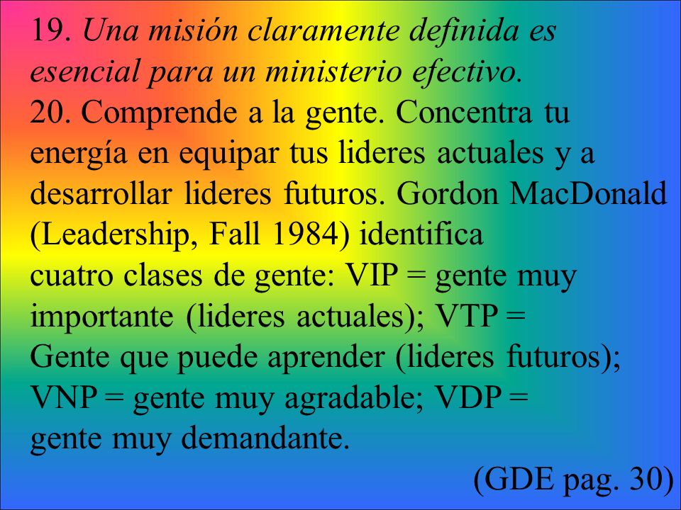 19. Una misión claramente definida es esencial para un ministerio efectivo.