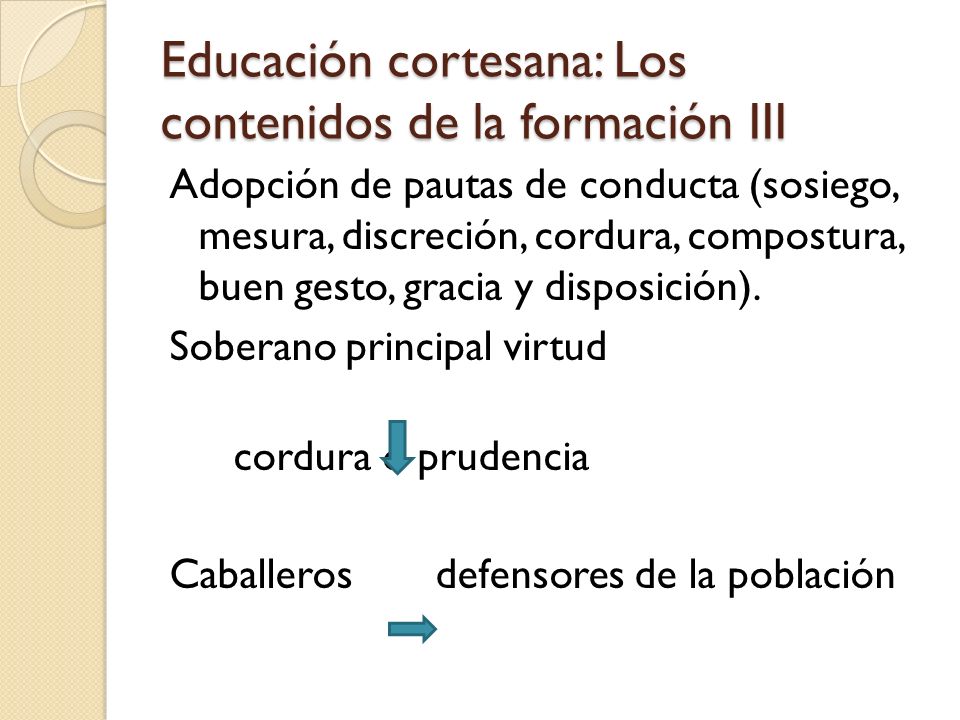 Educación cortesana: Los contenidos de la formación III