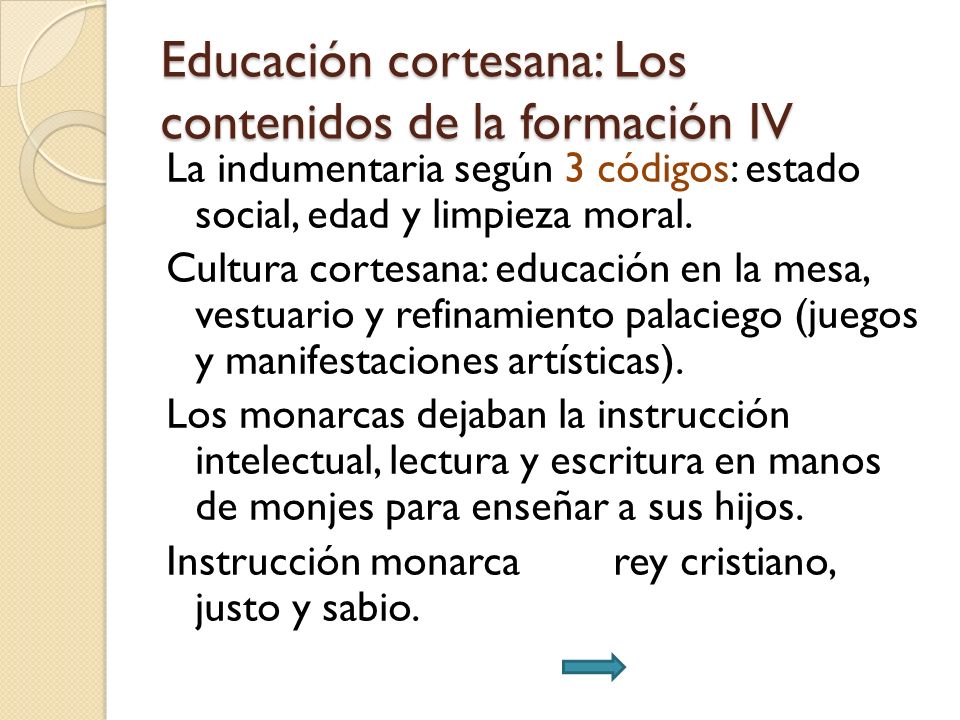 Educación cortesana: Los contenidos de la formación IV