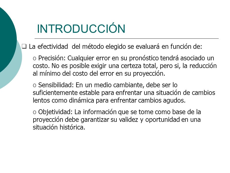 INTRODUCCIÓN La efectividad del método elegido se evaluará en función de: