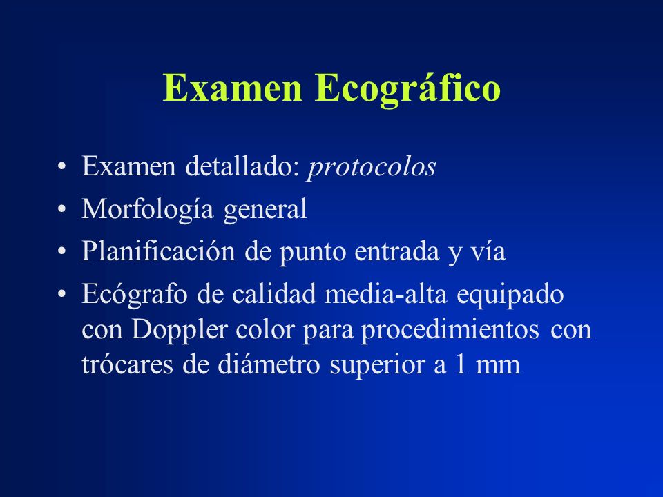 Examen Ecográfico Examen detallado: protocolos Morfología general