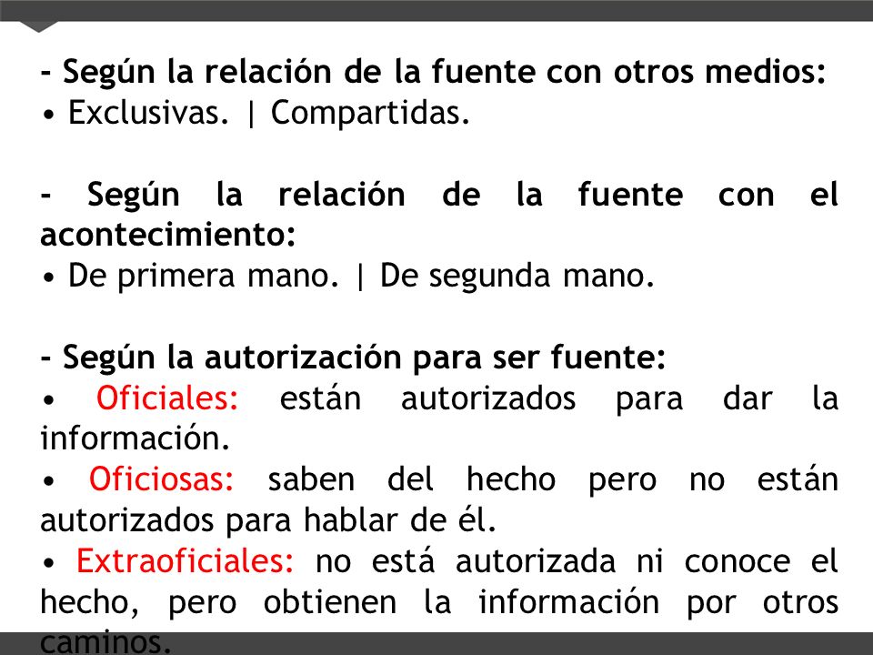 - Según la relación de la fuente con otros medios: