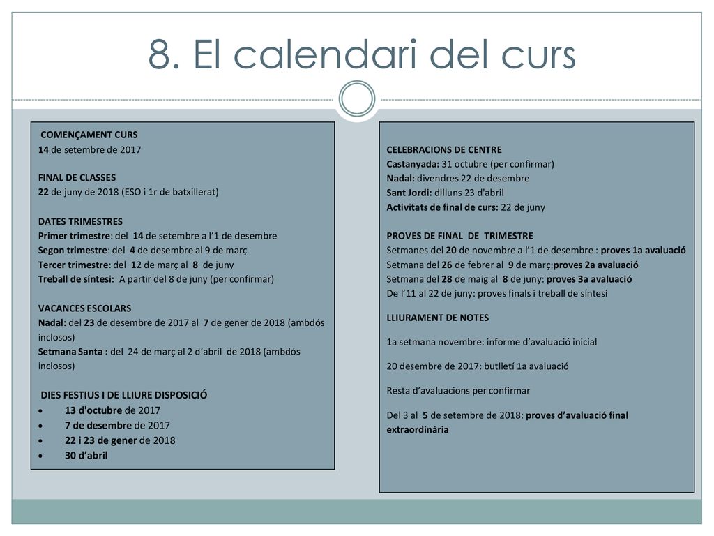 8. El calendari del curs COMENÇAMENT CURS 14 de setembre de 2017