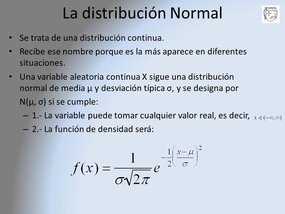 La distribución Normal
