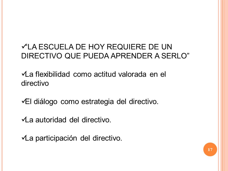 LA ESCUELA DE HOY REQUIERE DE UN DIRECTIVO QUE PUEDA APRENDER A SERLO