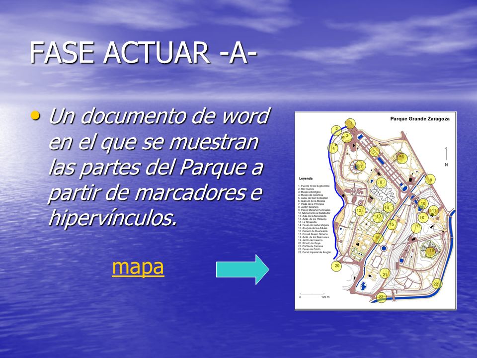 FASE ACTUAR -A- Un documento de word en el que se muestran las partes del Parque a partir de marcadores e hipervínculos.
