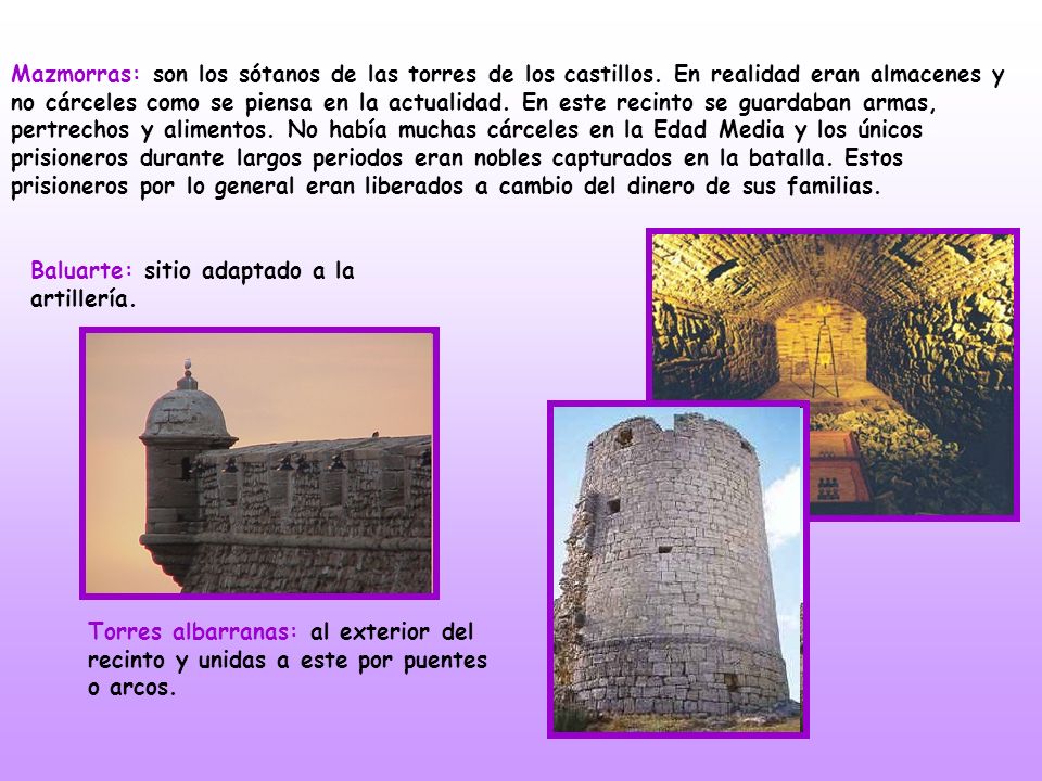 Mazmorras: son los sótanos de las torres de los castillos
