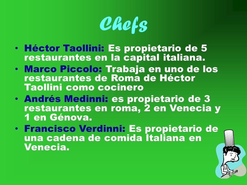 Chefs Héctor Taollini: Es propietario de 5 restaurantes en la capital italiana.