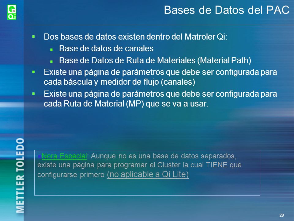 Bases de Datos del PAC Dos bases de datos existen dentro del Matroler Qi: Base de datos de canales.